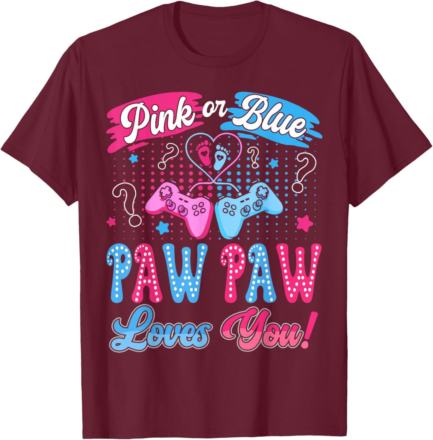 Pink or Blue Paw Paw Love You Video Game Gender Reveal T-Shirt - T-Shirt | Maroon