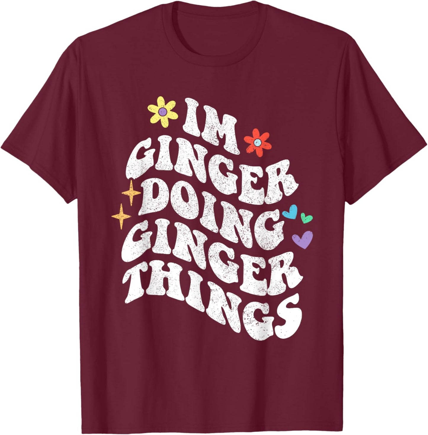 Retro Groovy Im Ginger Doing Ginger Things Funny Mother's T-Shirt - T-Shirt | Maroon