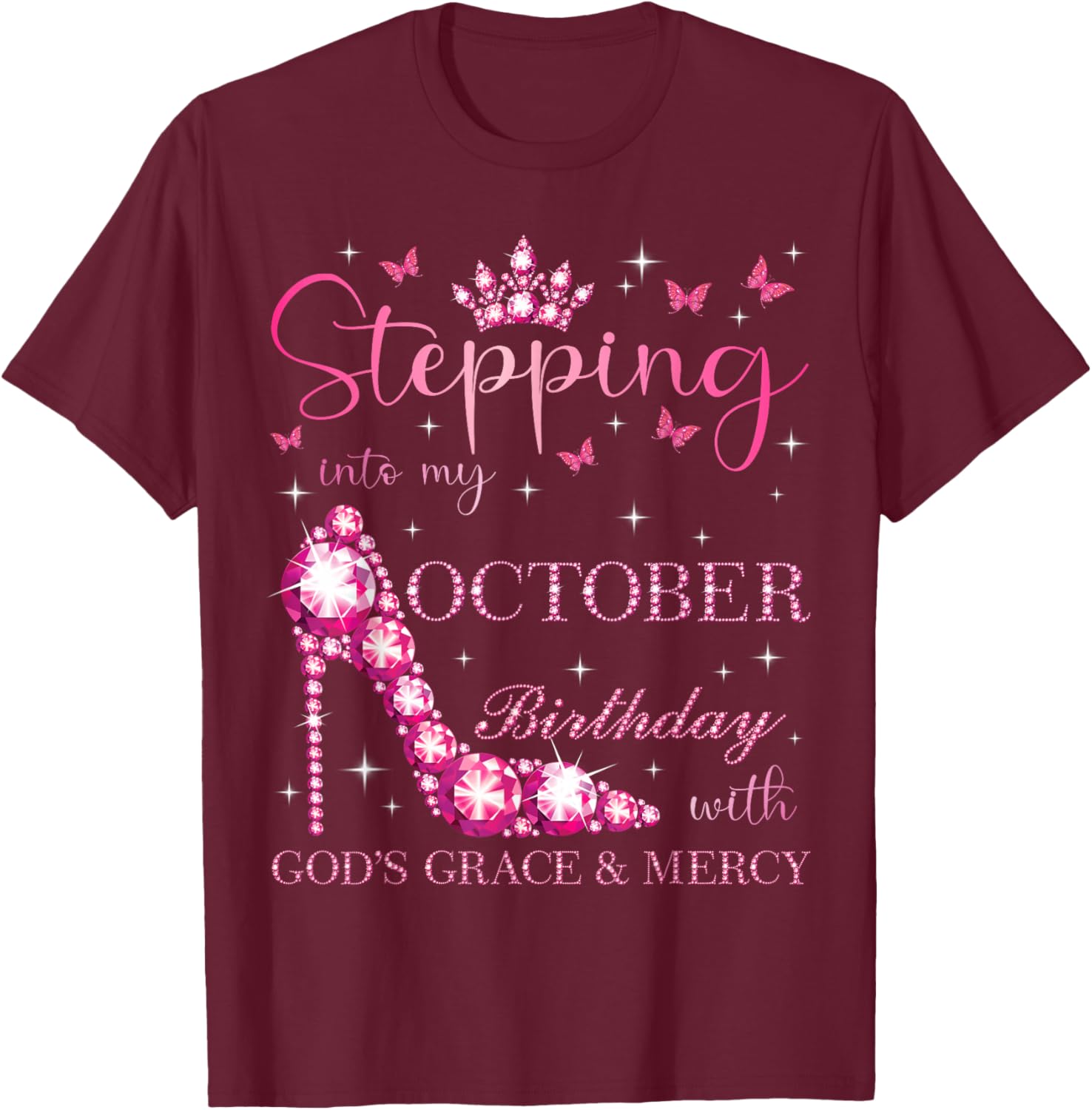 Stepping Into My October Birthday With God's Grace & Mercy T-Shirt - T-Shirt | Maroon
