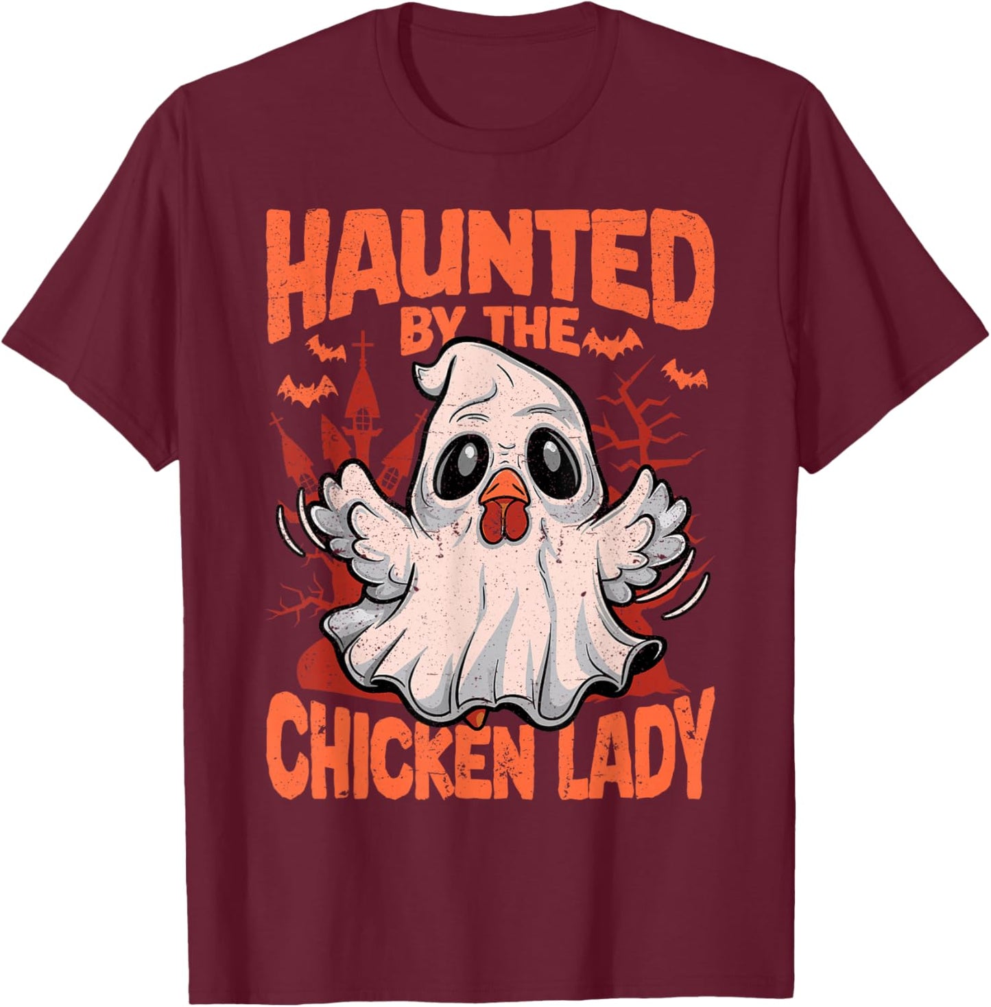 Halloween Chicken Ghost Haunted by the Chicken Lady T-Shirt - T-Shirt | Maroon