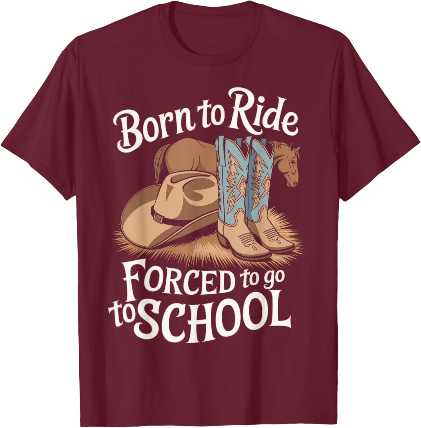 Horse Riders Barrel Racing Horse Owners Born Ride Horses T-Shirt - T-Shirt | Maroon