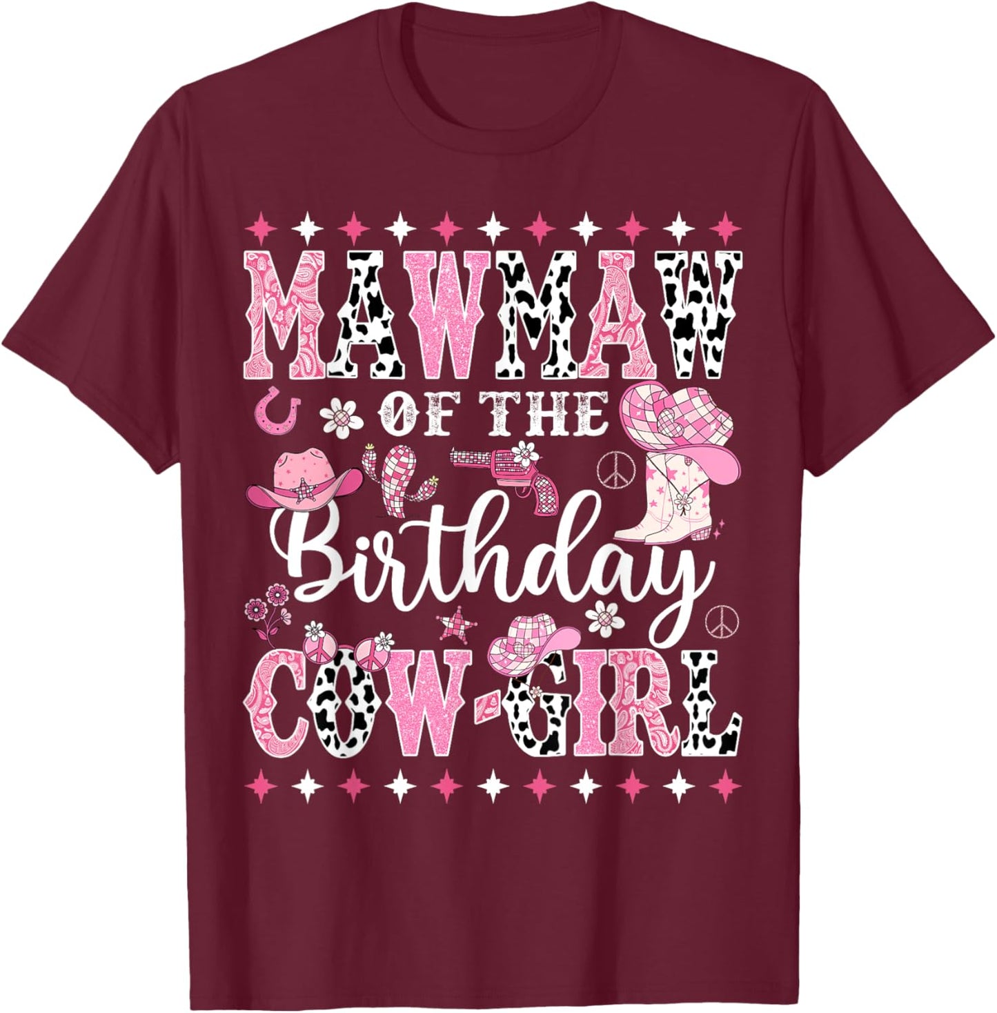 Mawmaw Of The Birthday CowGirl Rodeo CowGirl Birthday T-Shirt - T-Shirt | Maroon