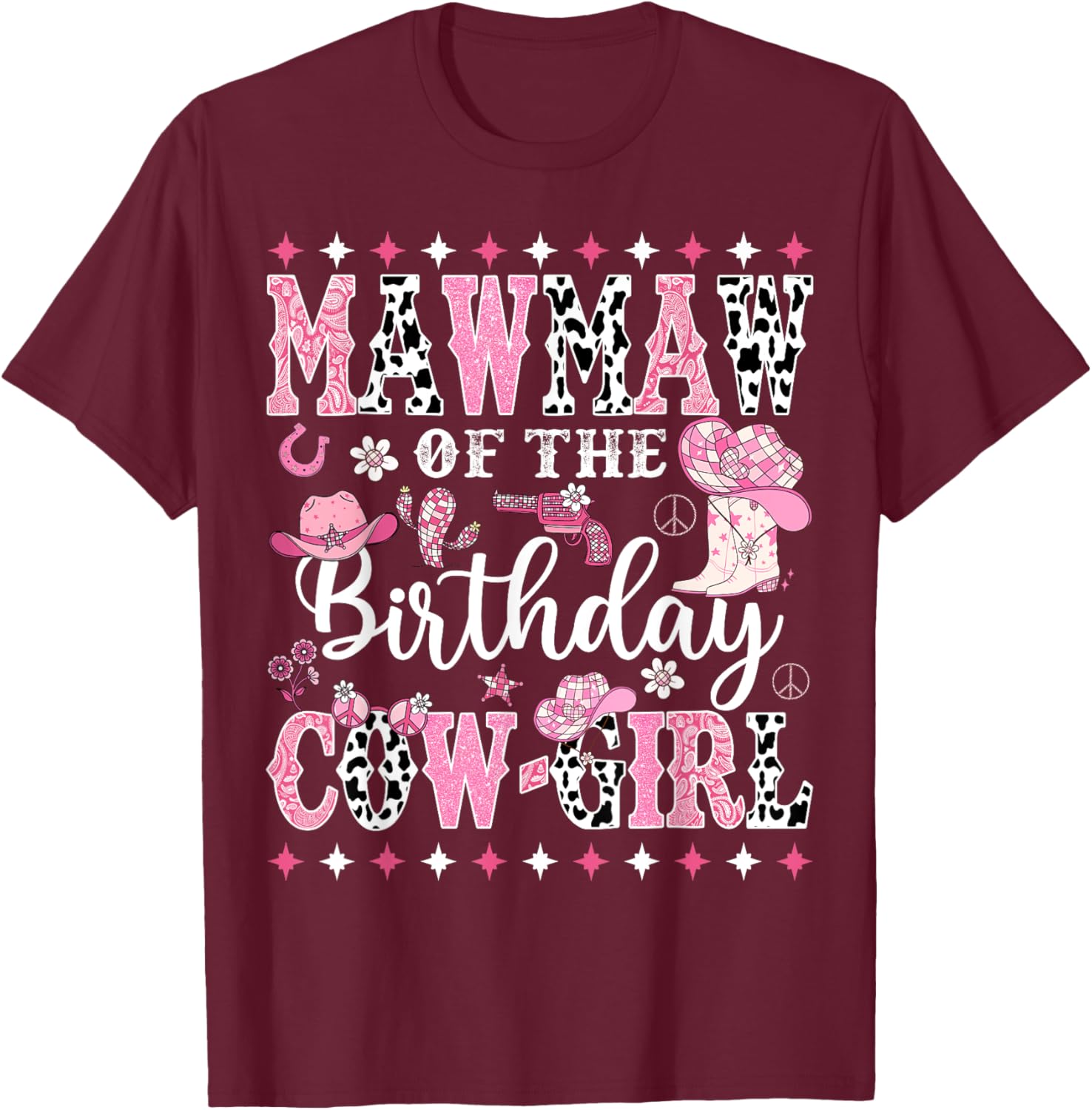 Mawmaw Of The Birthday CowGirl Rodeo CowGirl Birthday T-Shirt - T-Shirt | Maroon