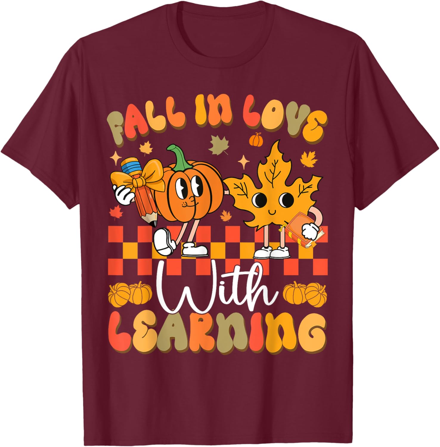 Fall In Love With Learning Funny Teacher Autumn Pumpkin T-Shirt - T-Shirt | Maroon