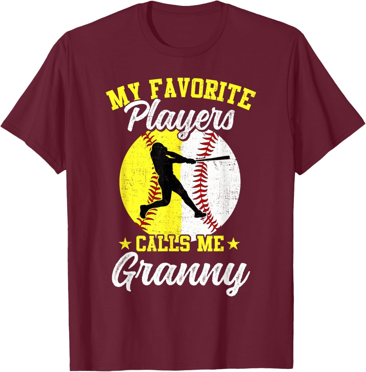 My Favorite Baseball Softball Players Calls Me Granny T-Shirt - T-Shirt | Maroon