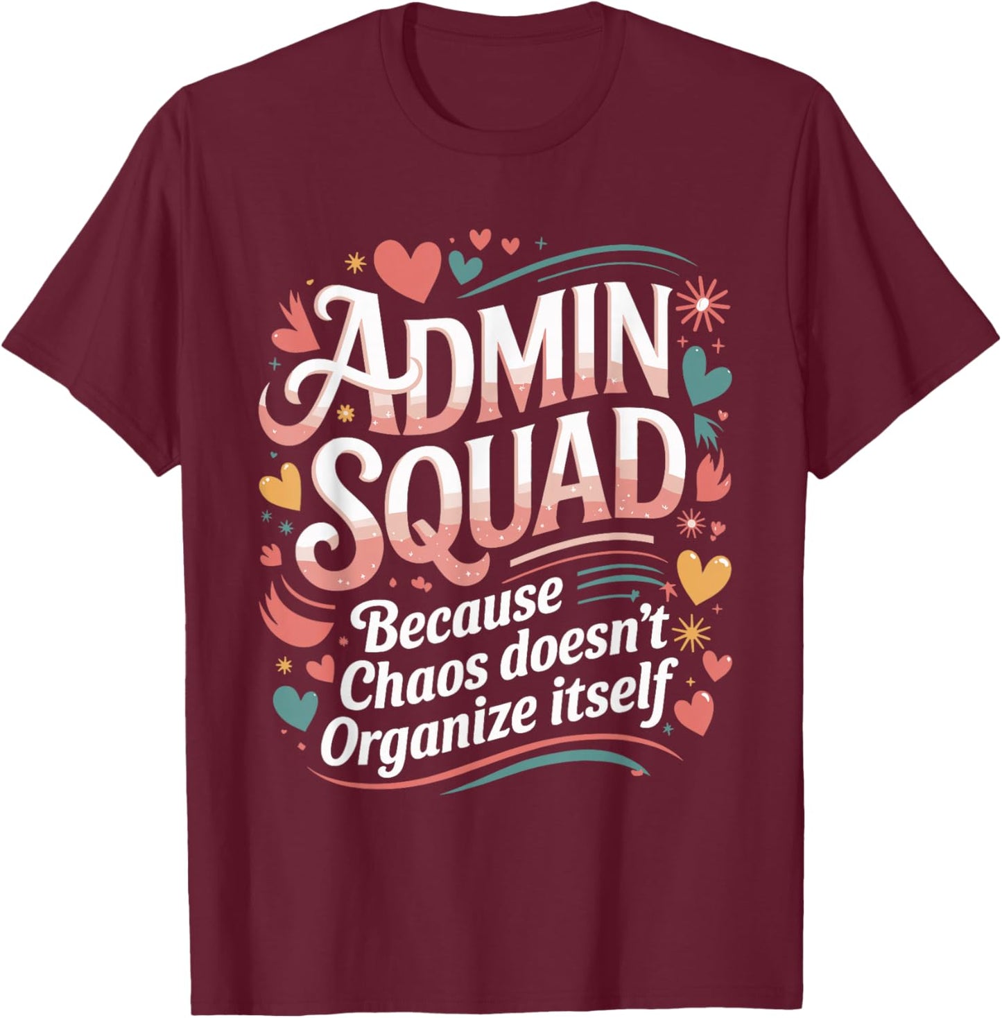 Admin Squad Office Admin Assistants Administrative Assistant T-Shirt - T-Shirt | Maroon