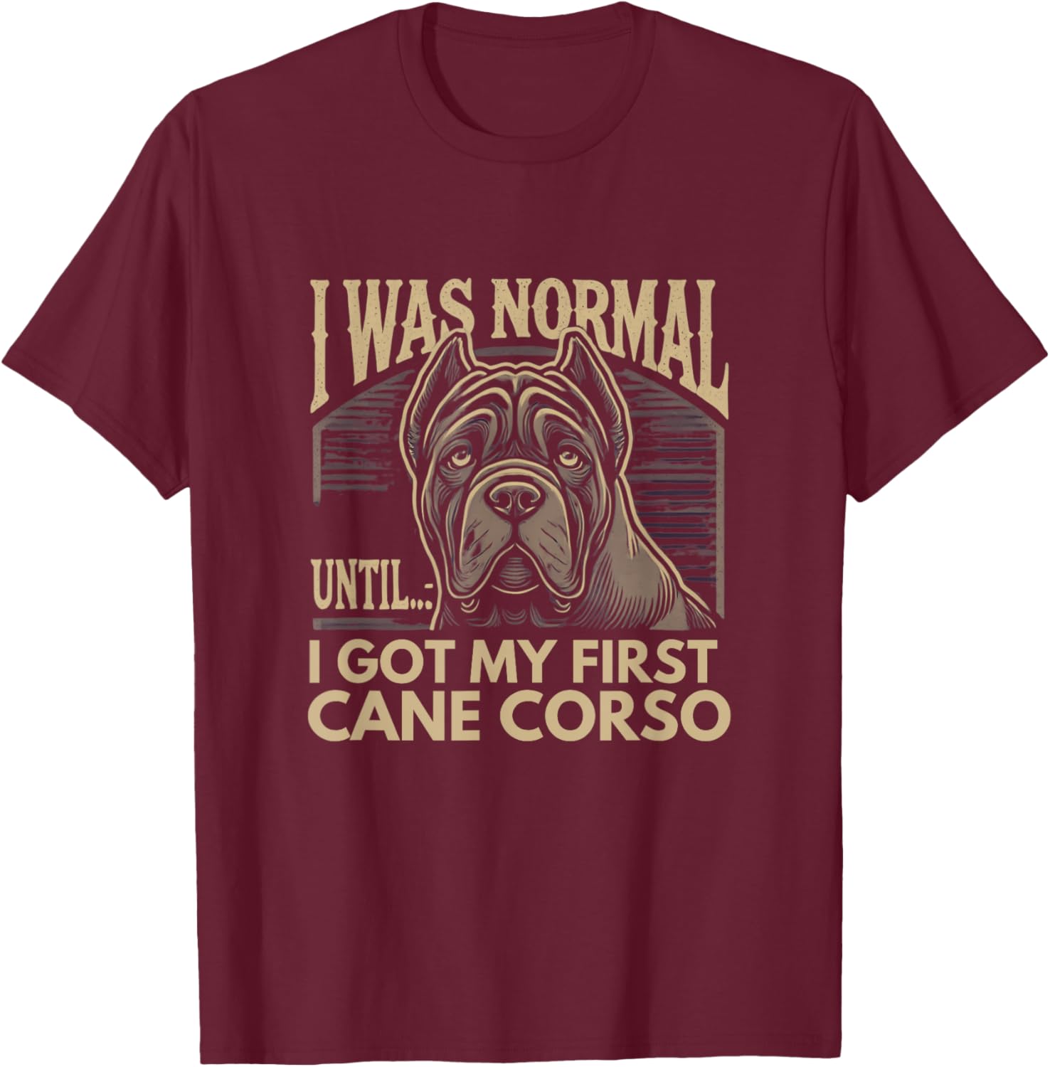 Cane Corso Shirt Cane Corso Lover Cane Corsos T-Shirt - T-Shirt | Maroon