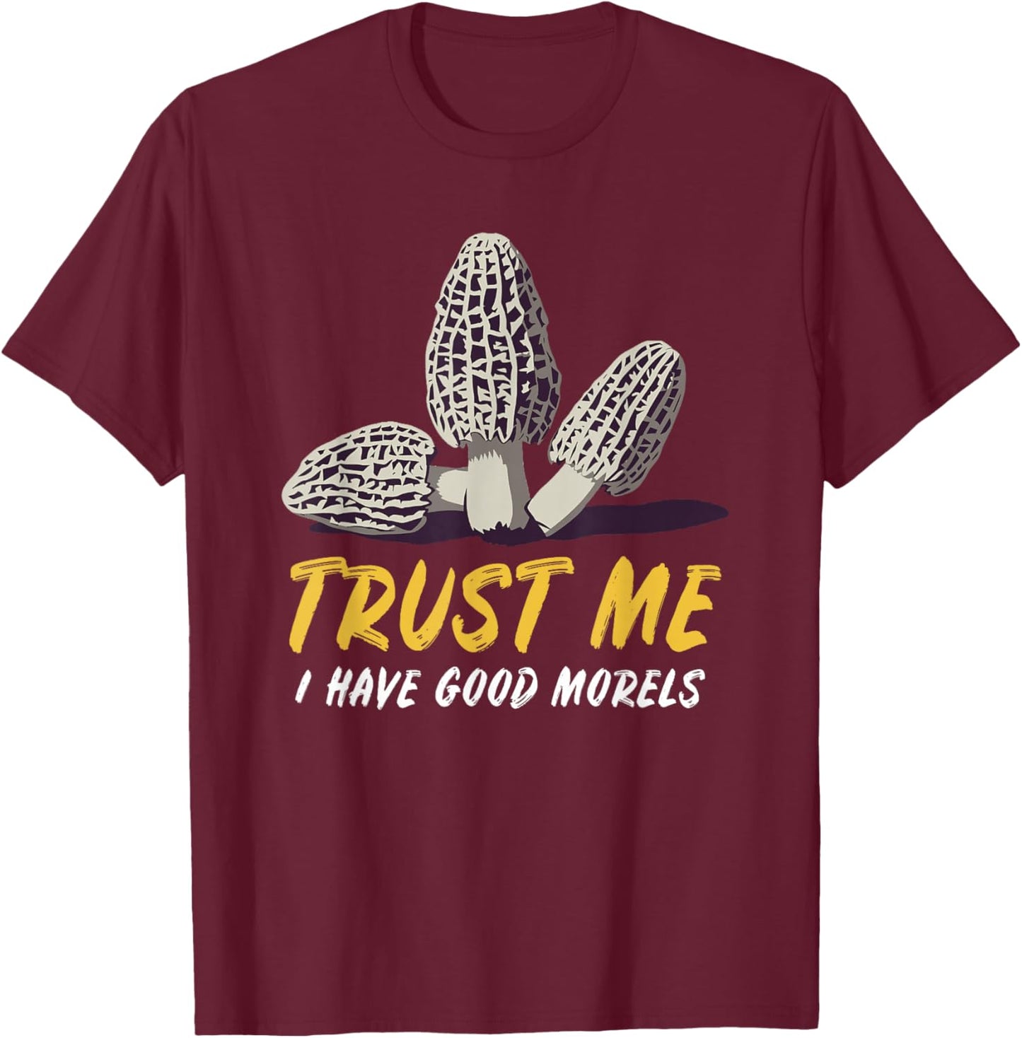 Morel Mushroom Hunting Foraging Hiking & Graphic T-Shirt - T-Shirt | Maroon