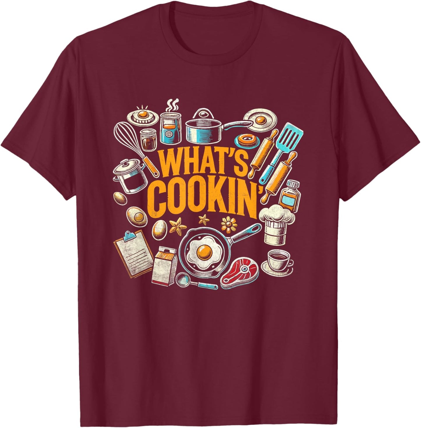 What's Cookin' Chef Cook Cooking Food Dishes Cooks T-Shirt - T-Shirt | Maroon