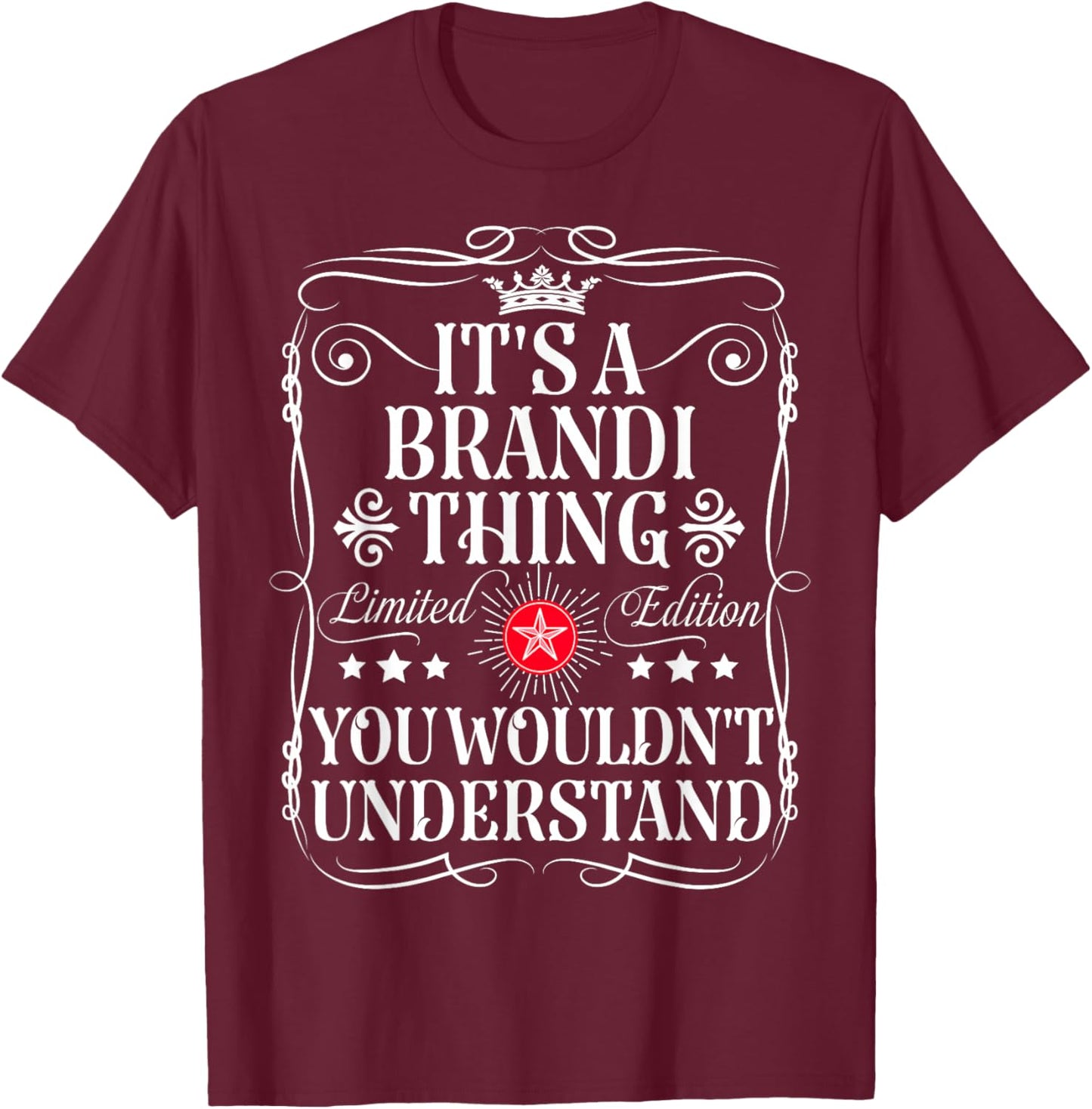 Brandi Name Its A Brandi Thing You Wouldn't Understand T-Shirt - T-Shirt | Maroon