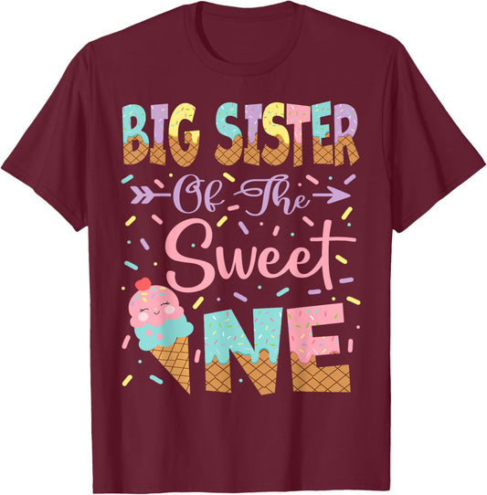Big Sister Of The Sweet One Ice Cream 1St Birthday Girl T-Shirt - T-Shirt | Maroon