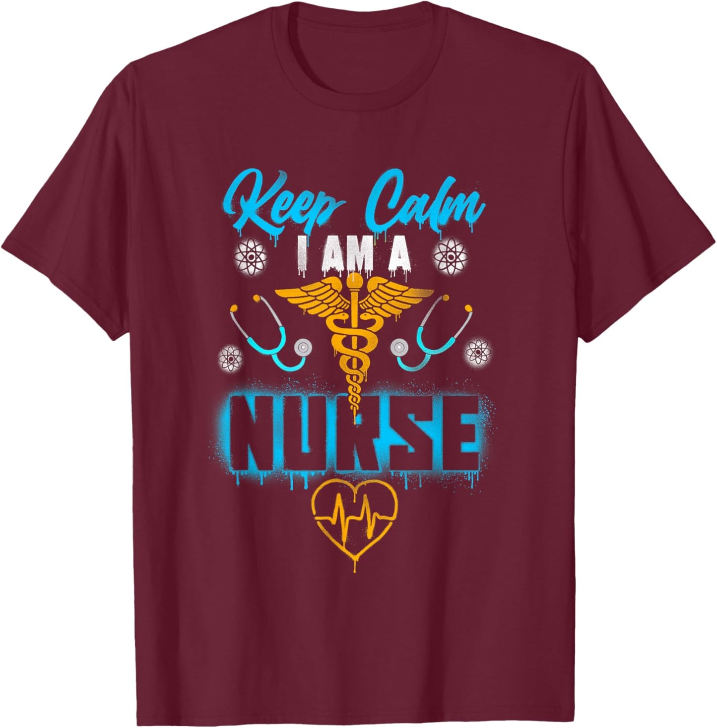 Keep Calm I Am a Nurse Healthcare Hero Inspirational Graphic T-Shirt - T-Shirt | Maroon