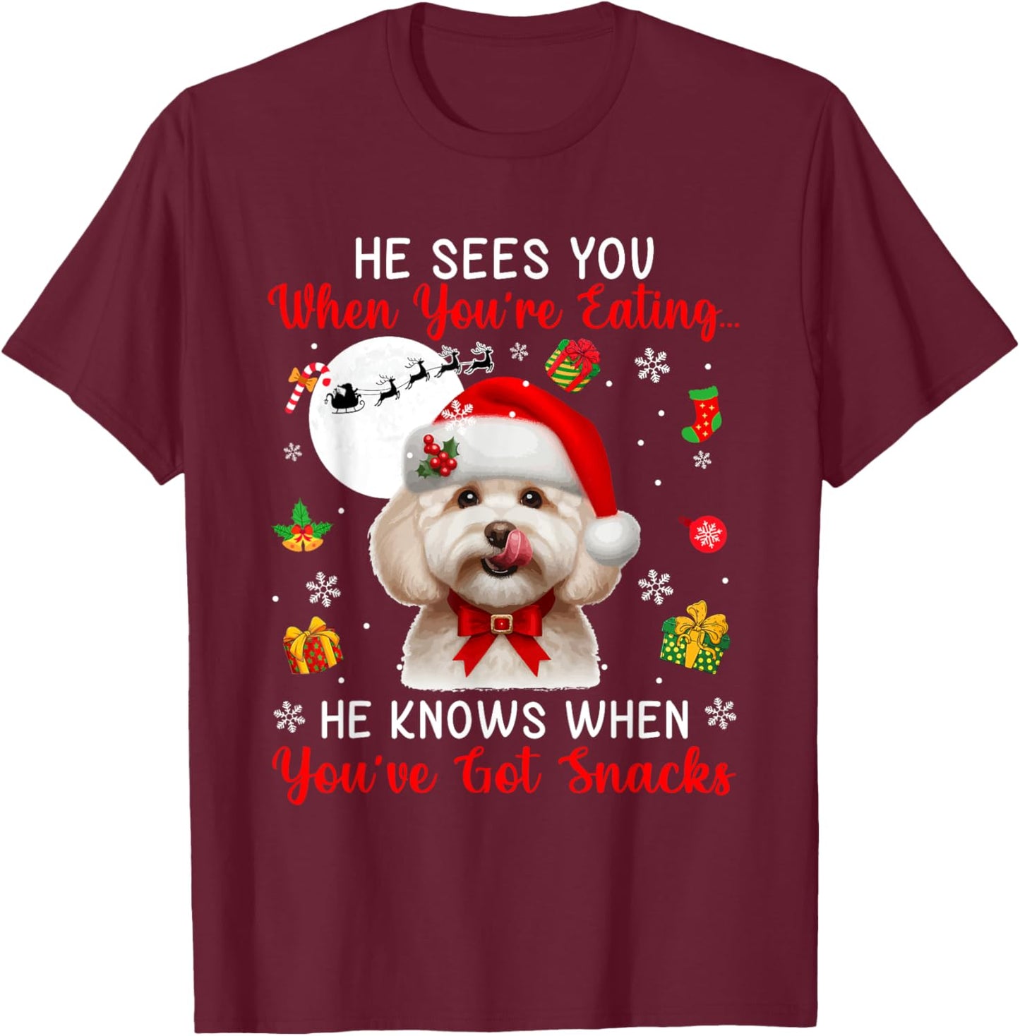 He Sees When You're Eating Snacks Xmas Maltipoo Owner Family T-Shirt - T-Shirt | Maroon