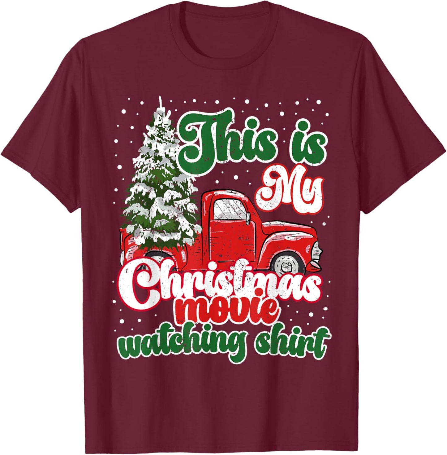 This Is My Christmas Movie Watching Shirt Red Truck Vintage T-Shirt - T-Shirt | Maroon