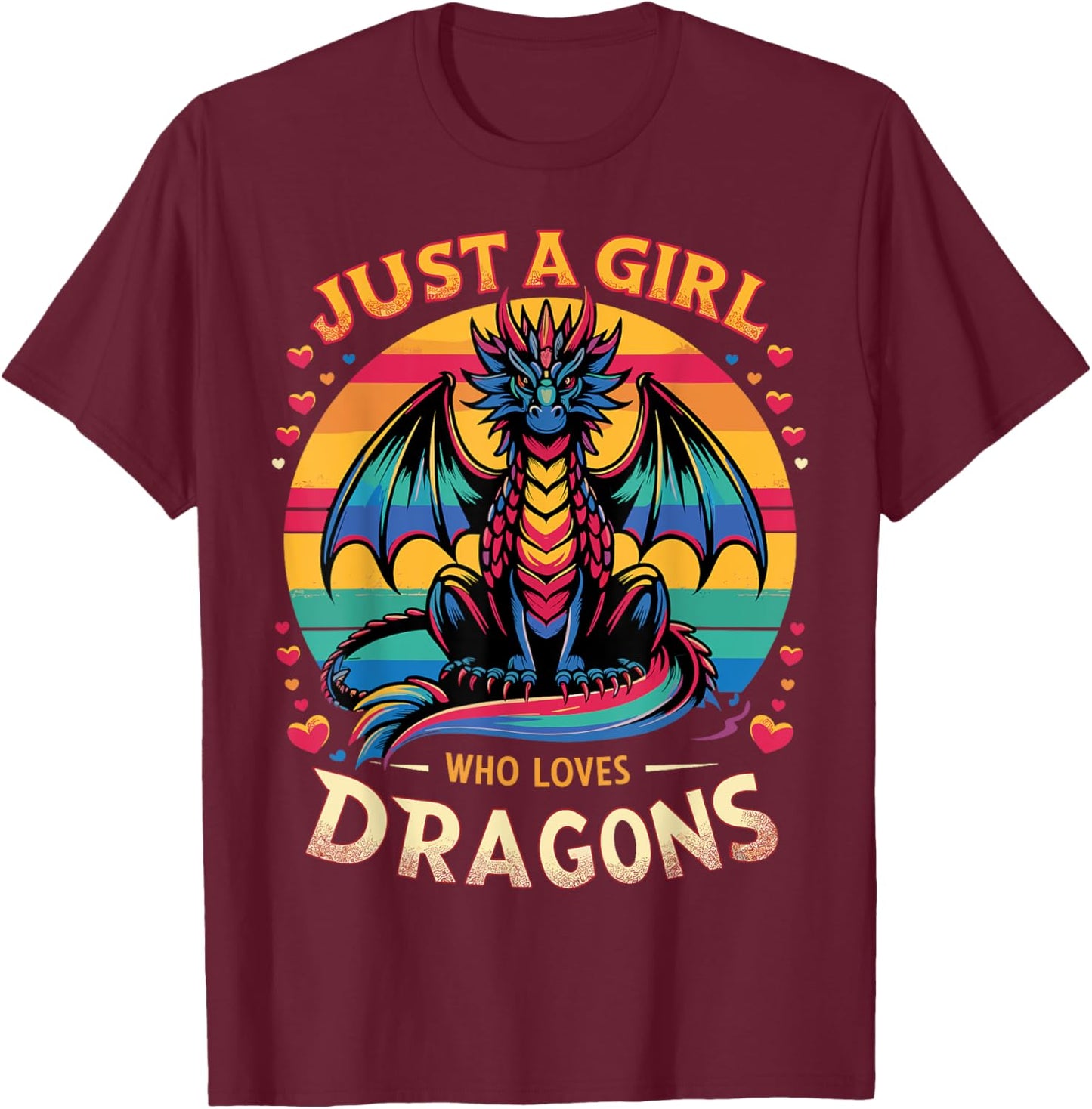 Just A Girl Who Loves Dragons Cute Dragon T-Shirt - T-Shirt | Maroon
