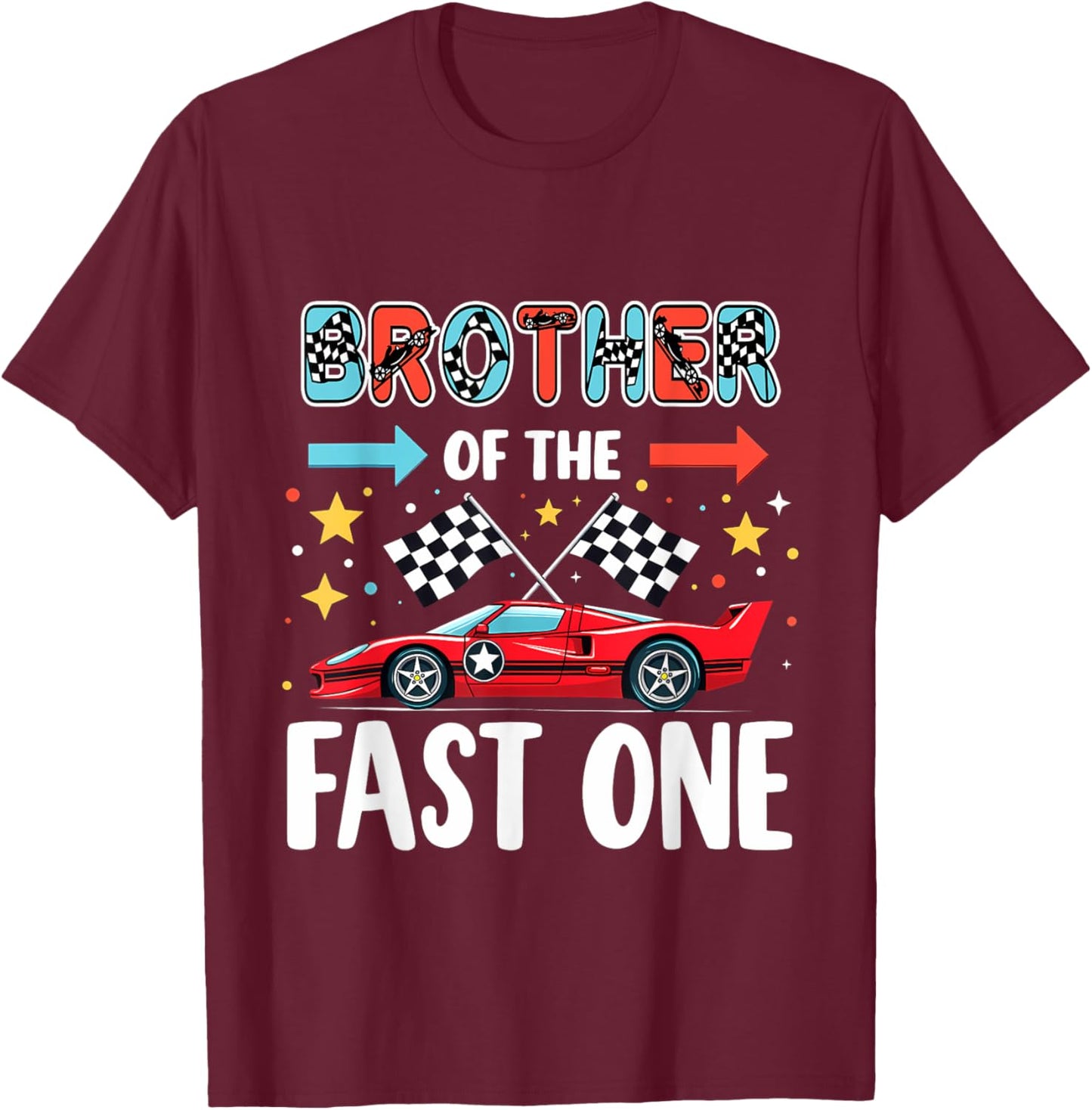 Car Racing 1st Birthday Brother Of The Fast One T-Shirt - T-Shirt | Maroon