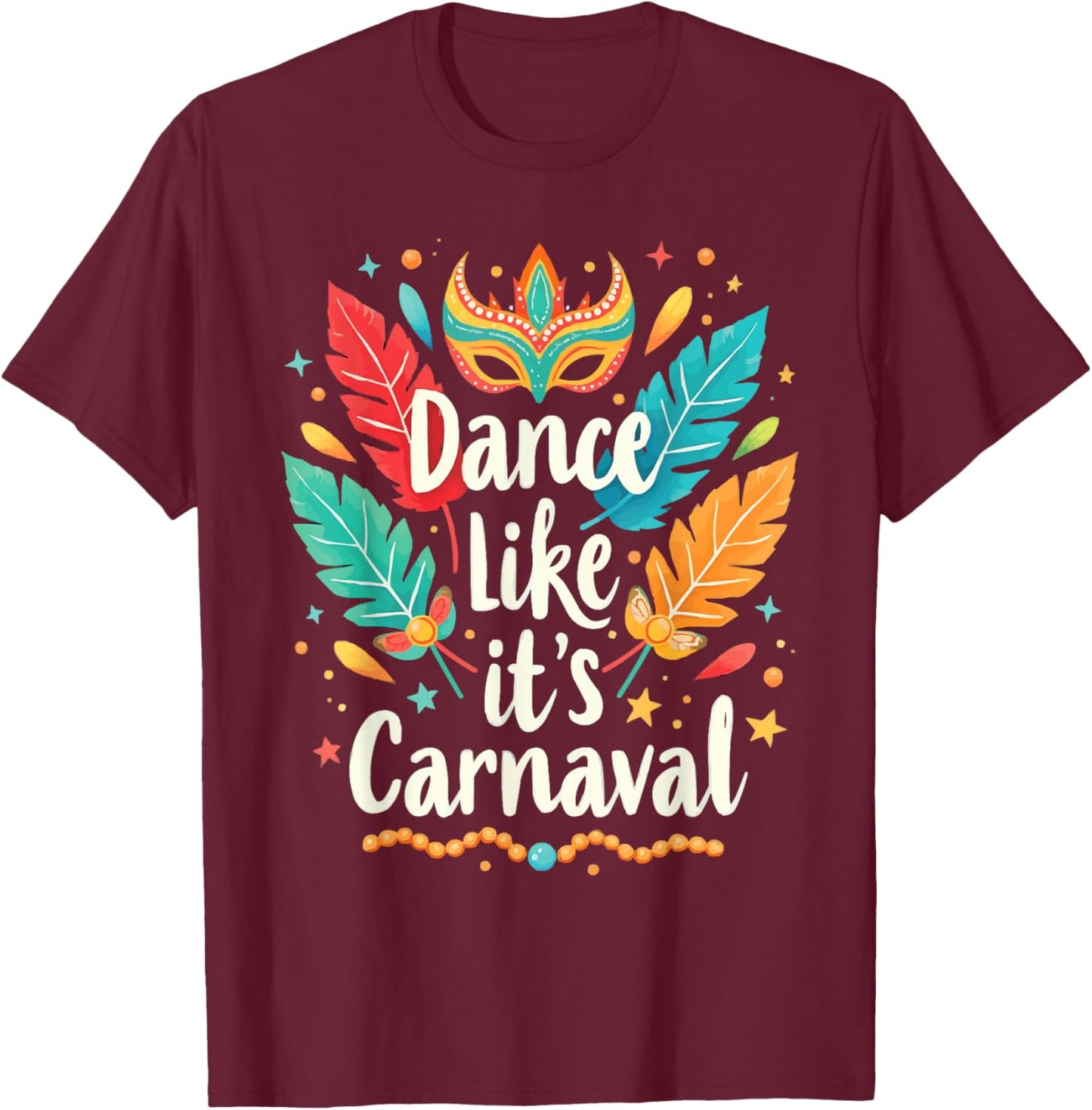 Carnival In Brazil Samba Parade Rhythm Feather Brazilian T-Shirt - T-Shirt | Maroon