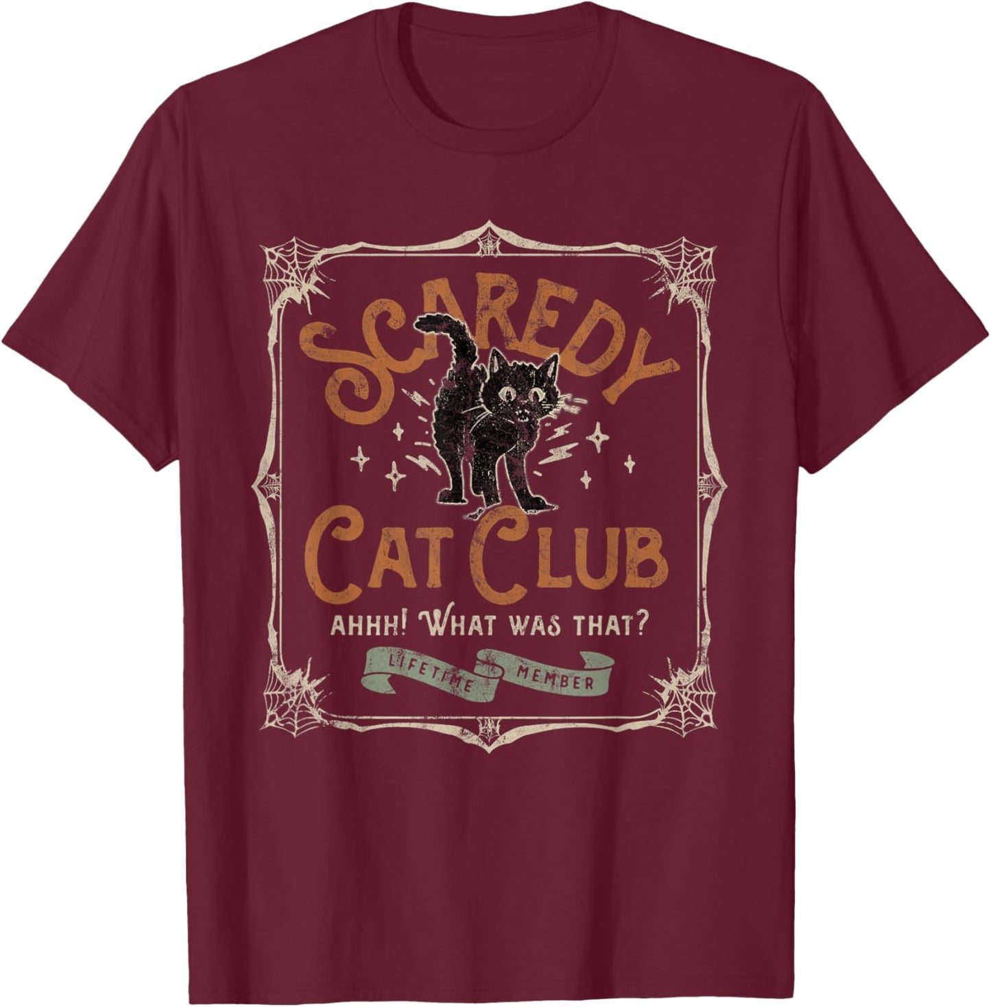 Scaredy Cat Club Ah What Was That Lifetime Member T-Shirt - T-Shirt | Maroon