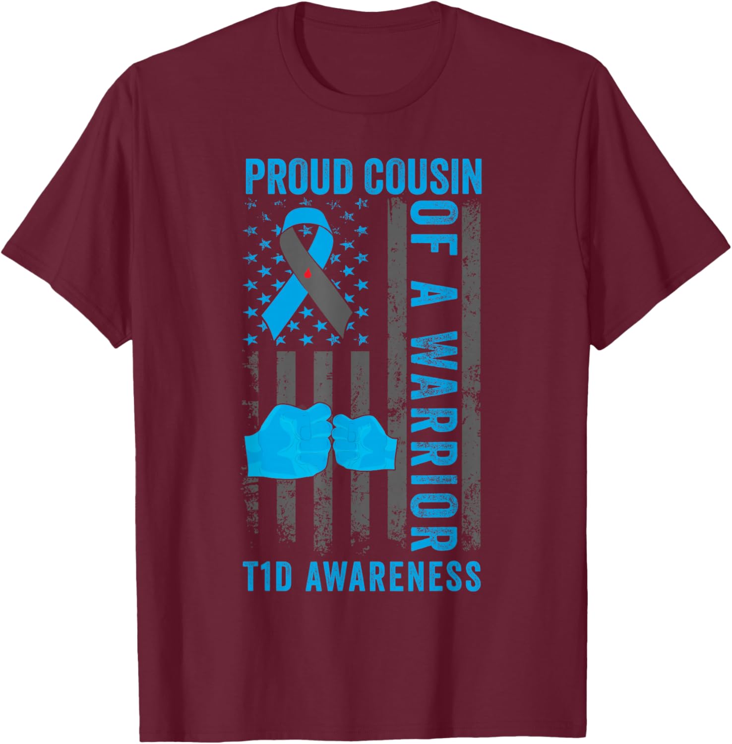 Proud Cousin Of A T1D Warrior Type 1 Diabetes Awareness T-Shirt - T-Shirt | Maroon