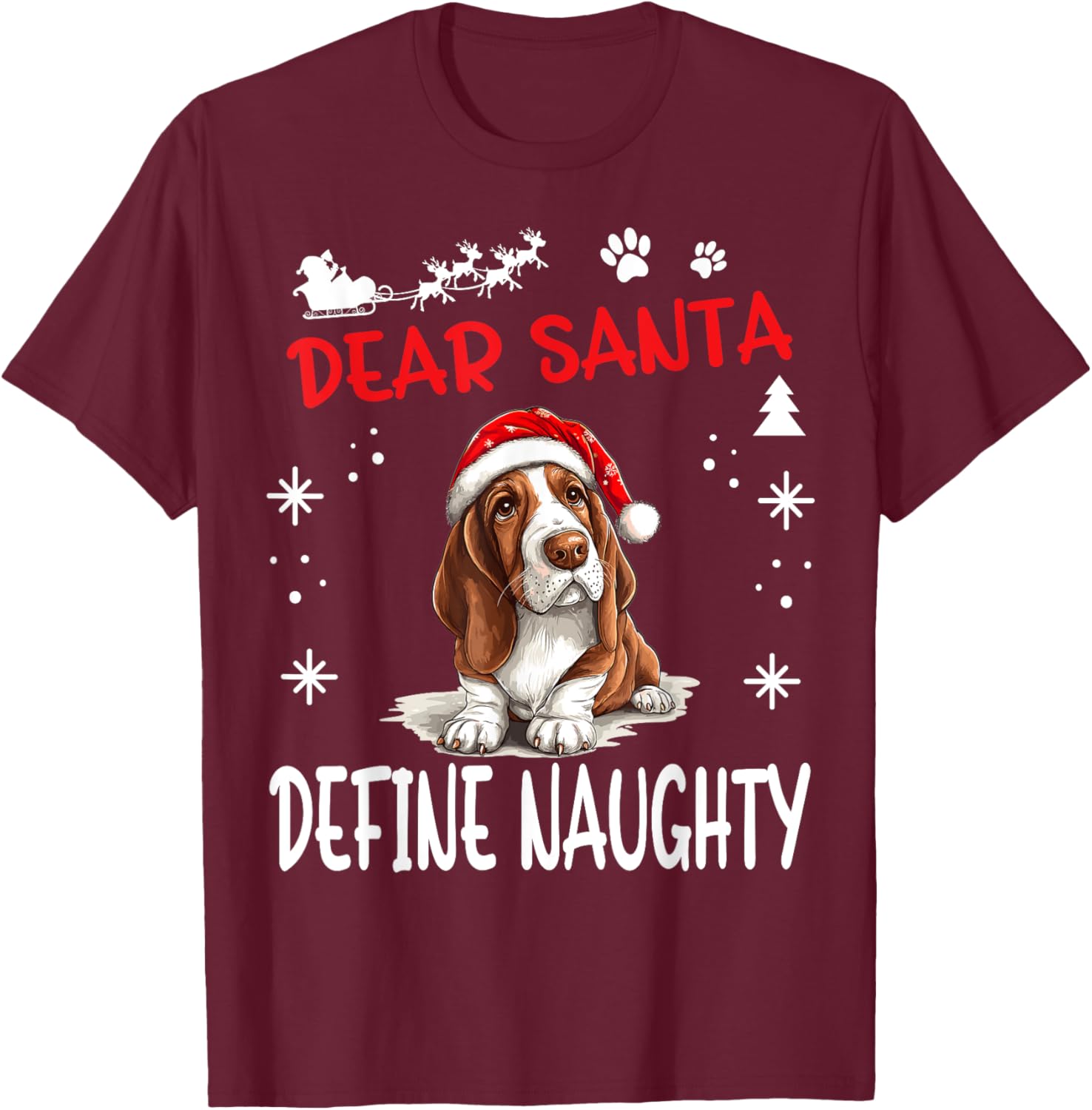 Cute Basset Hound Dog Christmas Dear Santa Define Naughty Men Women Kids T-Shirt - T-Shirt | Maroon
