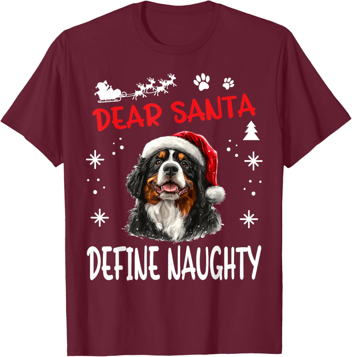 Cute Bernese Mountain Dog Christmas Dear Santa Define T-Shirt - T-Shirt | Maroon