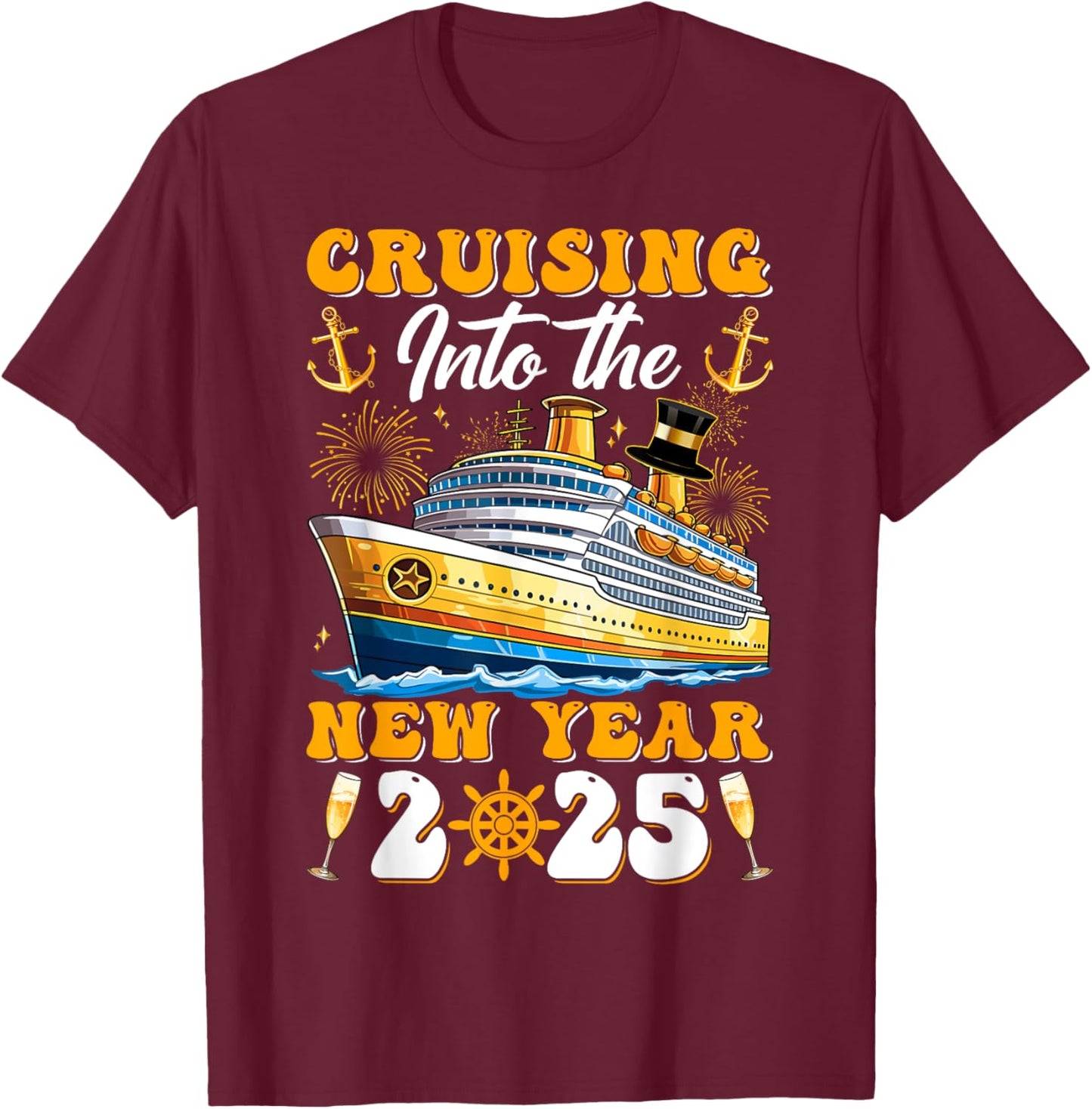 Cruising Into The New Year 2025 Cruise New Years Eve Party T-Shirt - T-Shirt | Maroon