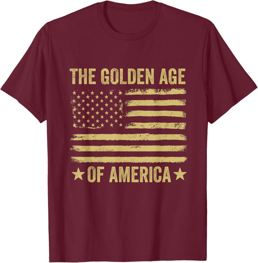 Patriotic The Golden Age of America US Flag T-Shirt - T-Shirt | Maroon
