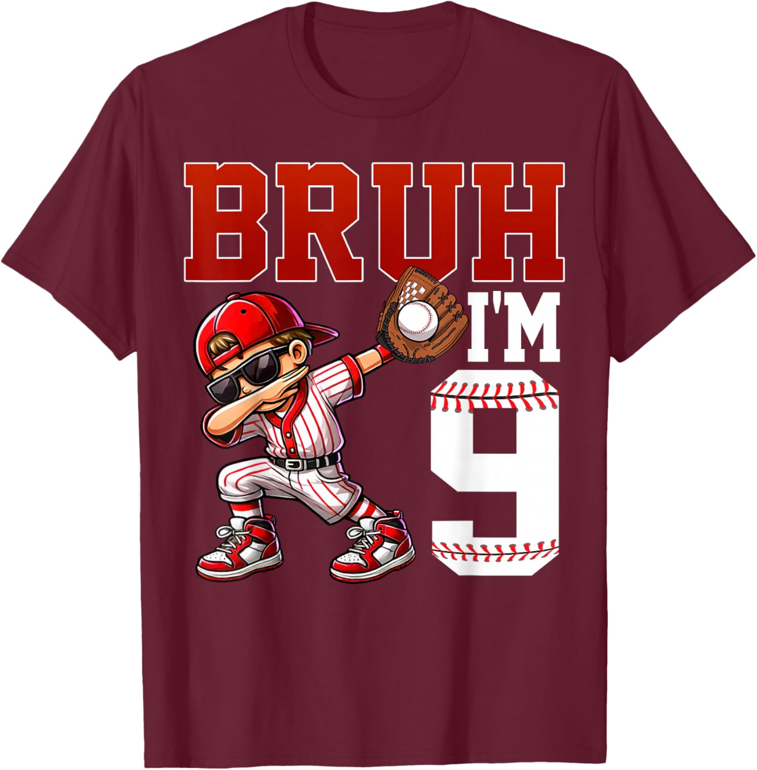 Bruh I'm 9 Baseball 9th Bday Party 9 Years Old T-Shirt - T-Shirt | Maroon