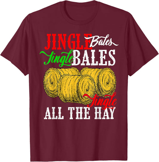 Jingle Bales Jingle Bales Jingle All The Hay Farm Christmas T-Shirt - T-Shirt | Maroon