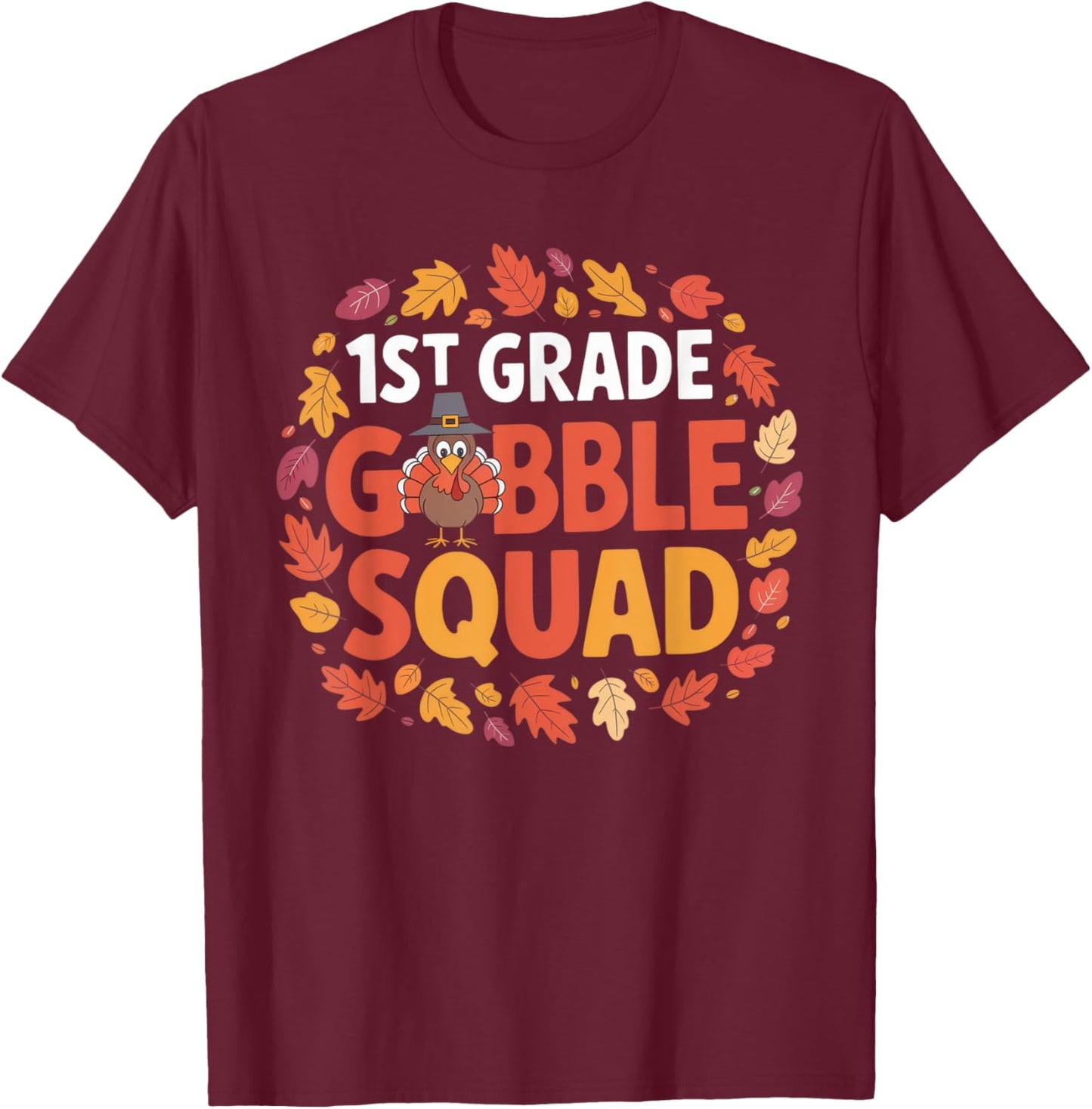 1st Grade Gobble Squad Turkey Fall Fun School Design T-Shirt - T-Shirt | Maroon