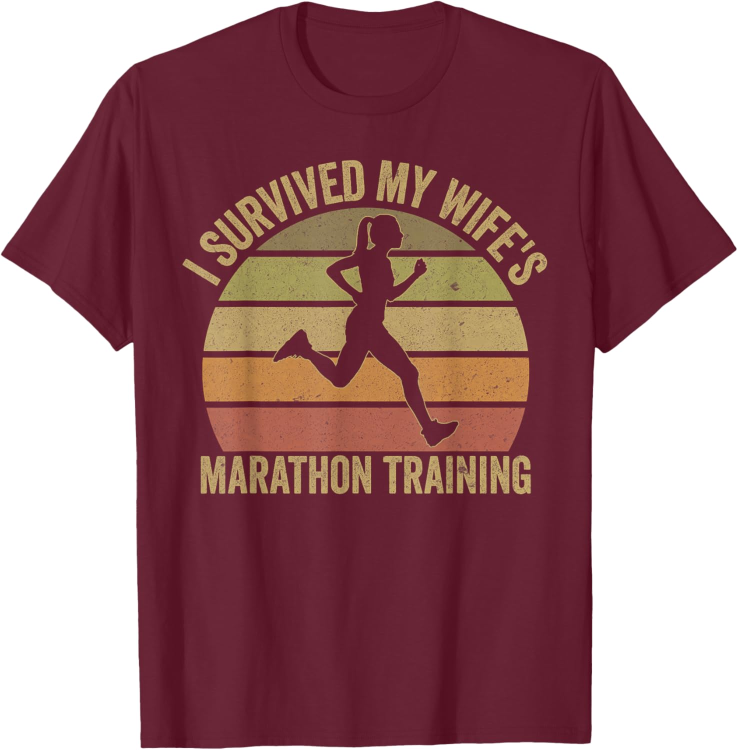 I Survived My Wife's Marathon Training Half Marathon Husband T-Shirt - T-Shirt | Maroon
