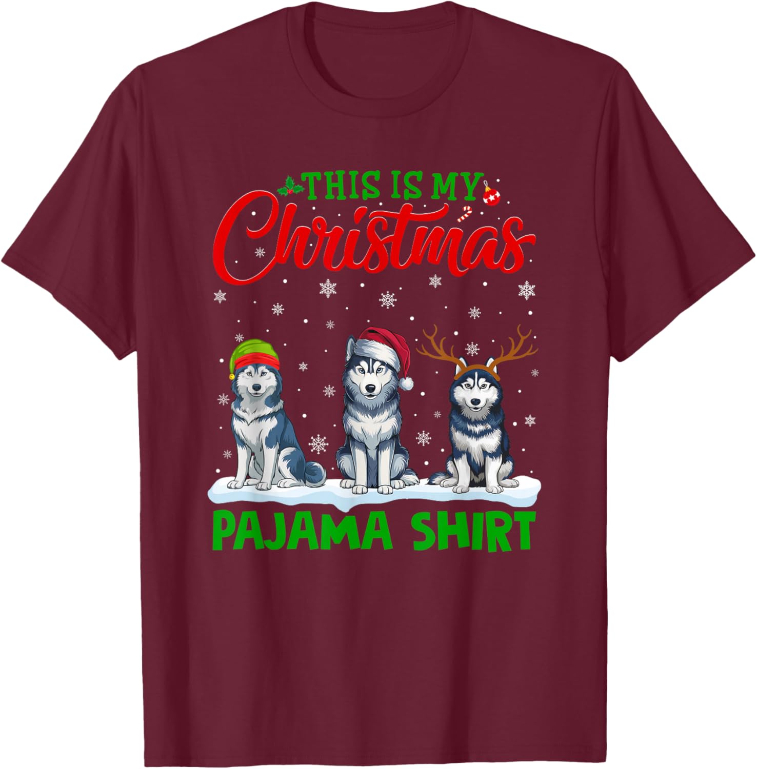 Xmas Santa Hat Reindeer Siberian Husky Dog Christmas Pajama T-Shirt - T-Shirt | Maroon