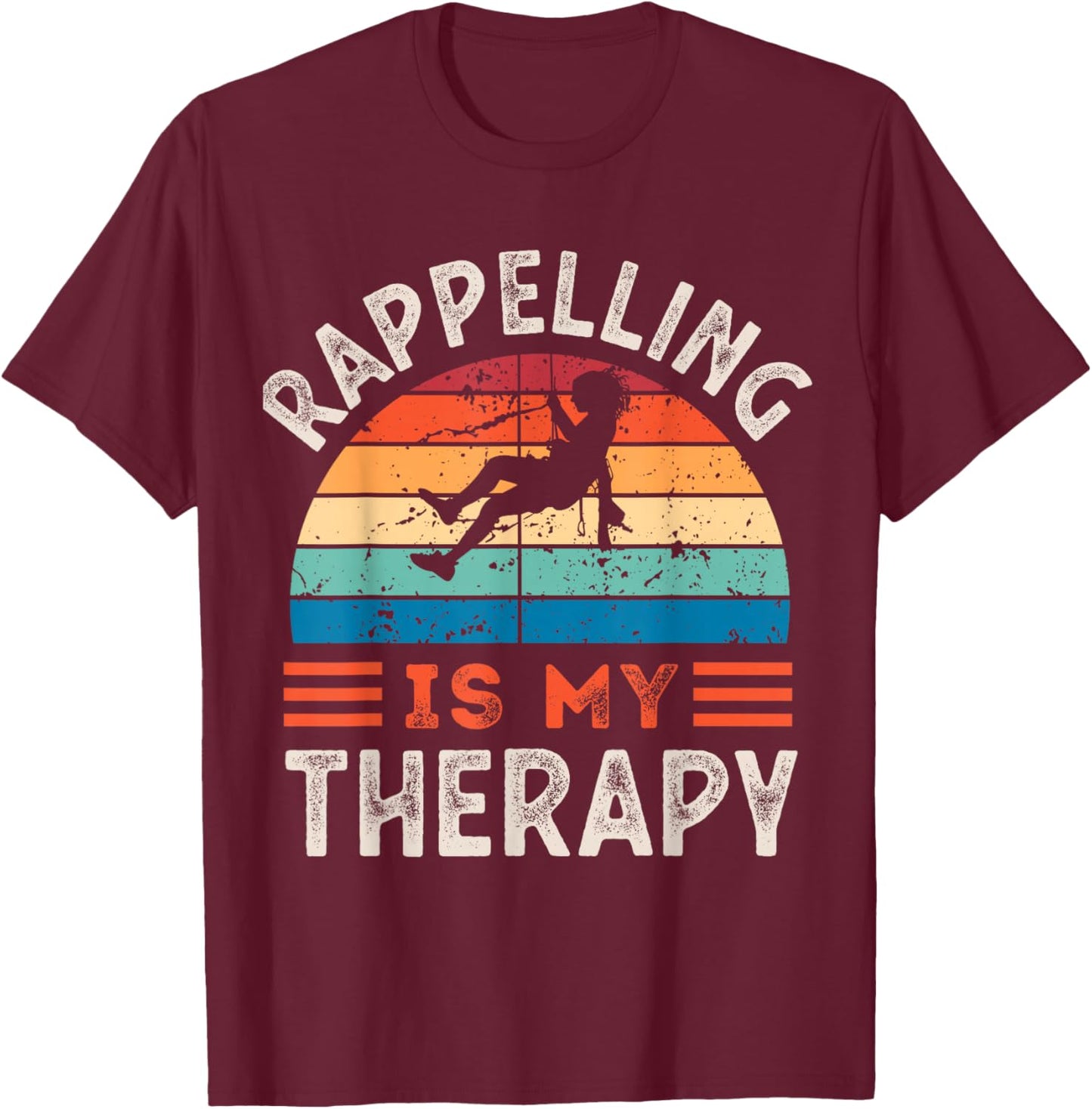 Rappelling is my Therapy Funny T-Shirt - T-Shirt | Maroon