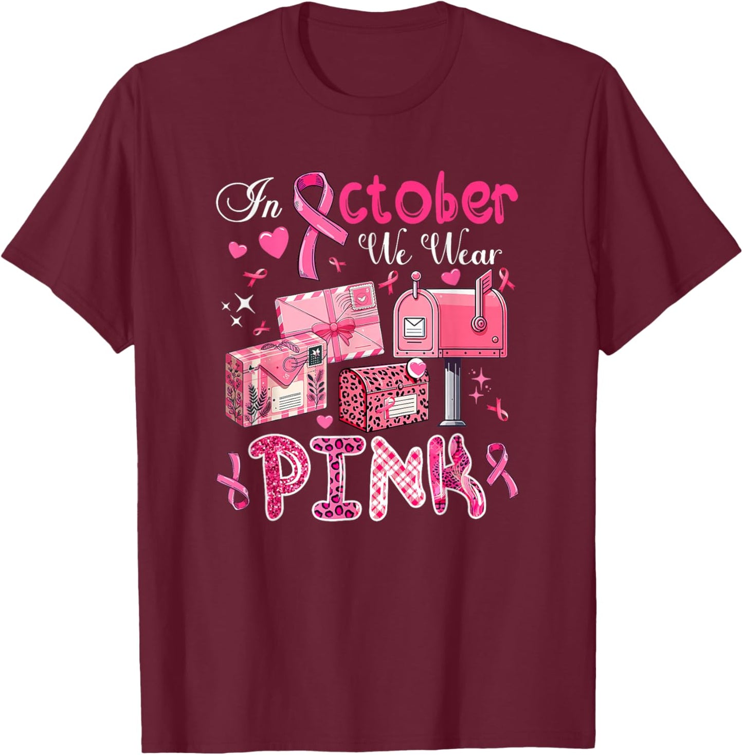 October We Wear Pink Breast Cancer Awareness Postal Worker T-Shirt - T-Shirt | Maroon