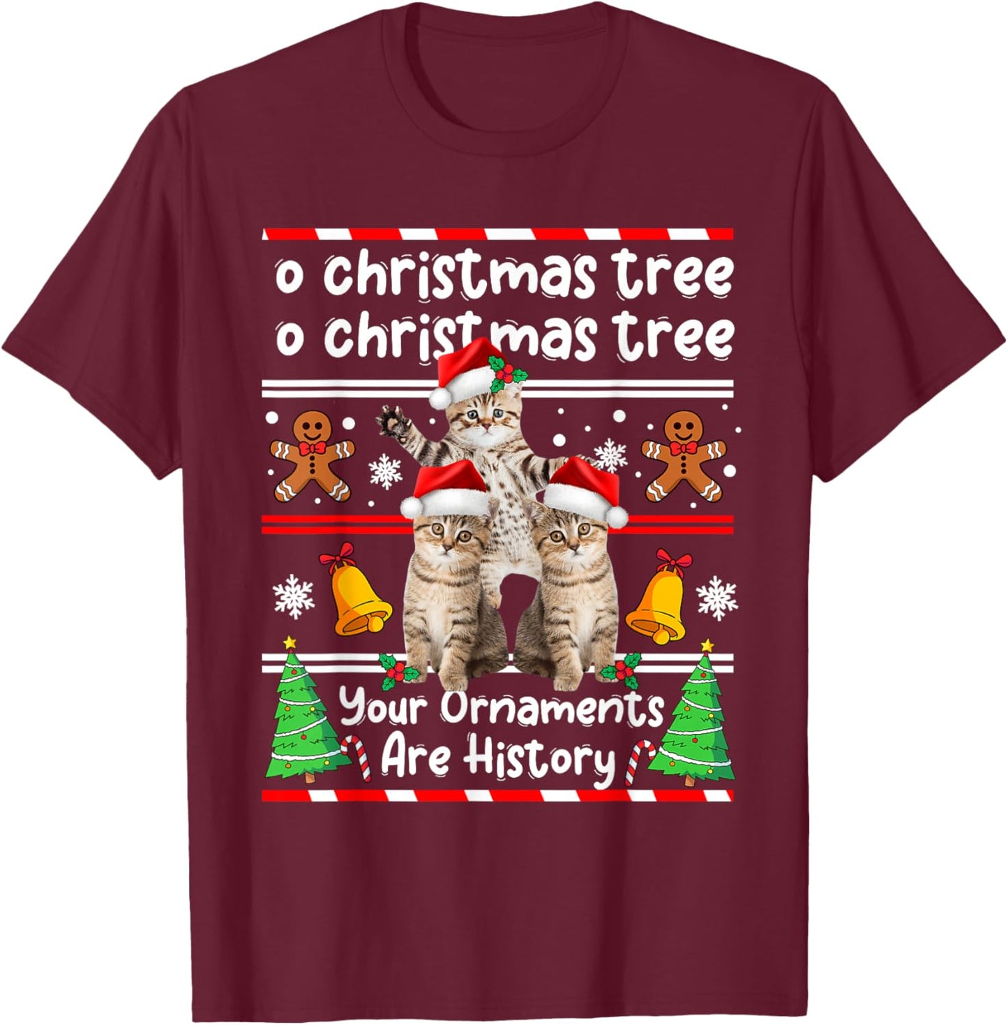 Christmas Oh Christmas Tree Your Ornaments are History Funny Cat Xmas - Black, Small, -Adults, -Kids, Short Sleeve, , Animal Print, Christmas, Cotton Blend, Machine Wash T-Shirt - T-Shirt | Maroon