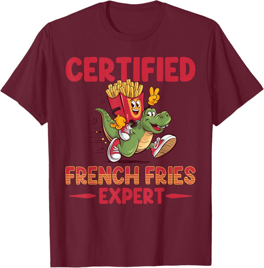 French Fries Expert - Fast Food Lover French Fry T-Shirt - T-Shirt | Maroon