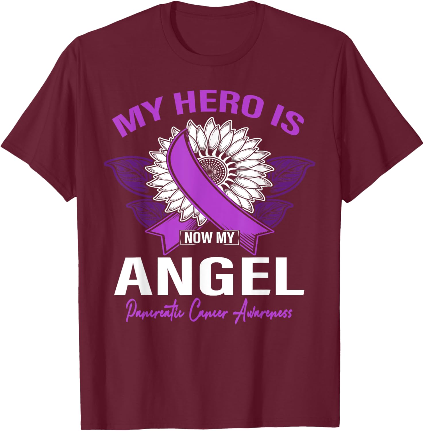 My Hero is Now My Angel Pancreatic Cancer Awareness T-Shirt - T-Shirt | Maroon