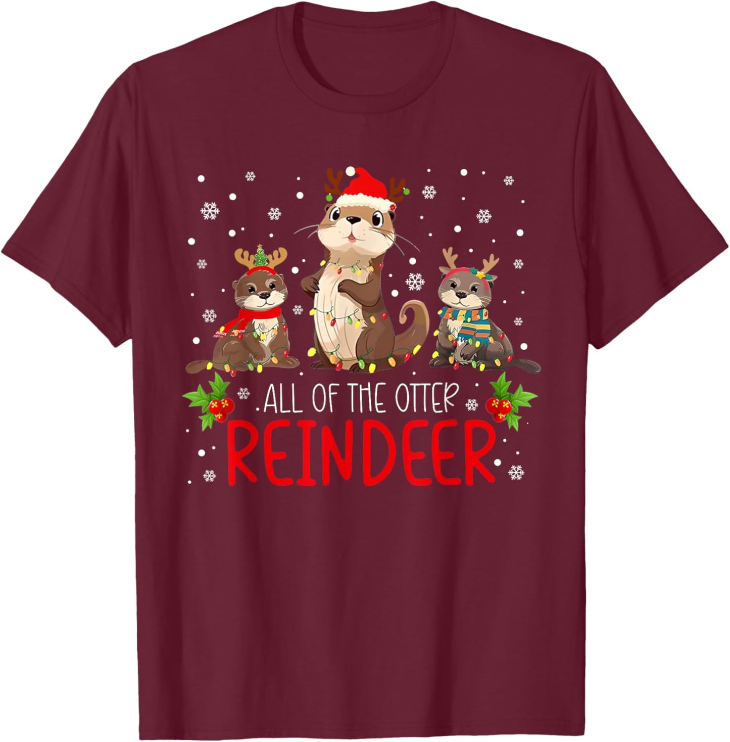 All Of The Otter Reindeer Funny Christmas PJ Other Reindeers T-Shirt - T-Shirt | Maroon