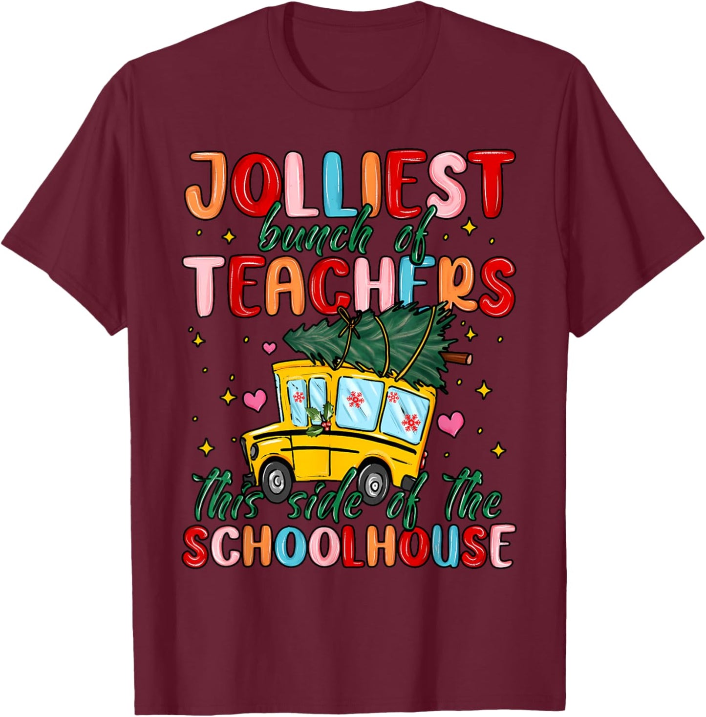 Jolliest Bunch Of Teachers This Side Of The Playground Xmas T-Shirt - T-Shirt | Maroon