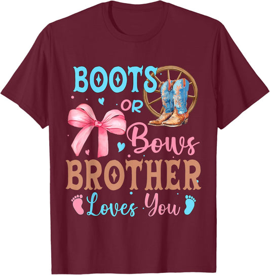 Boots or Bows Gender Reveal Decorations Brother Loves You T-Shirt - T-Shirt | Maroon
