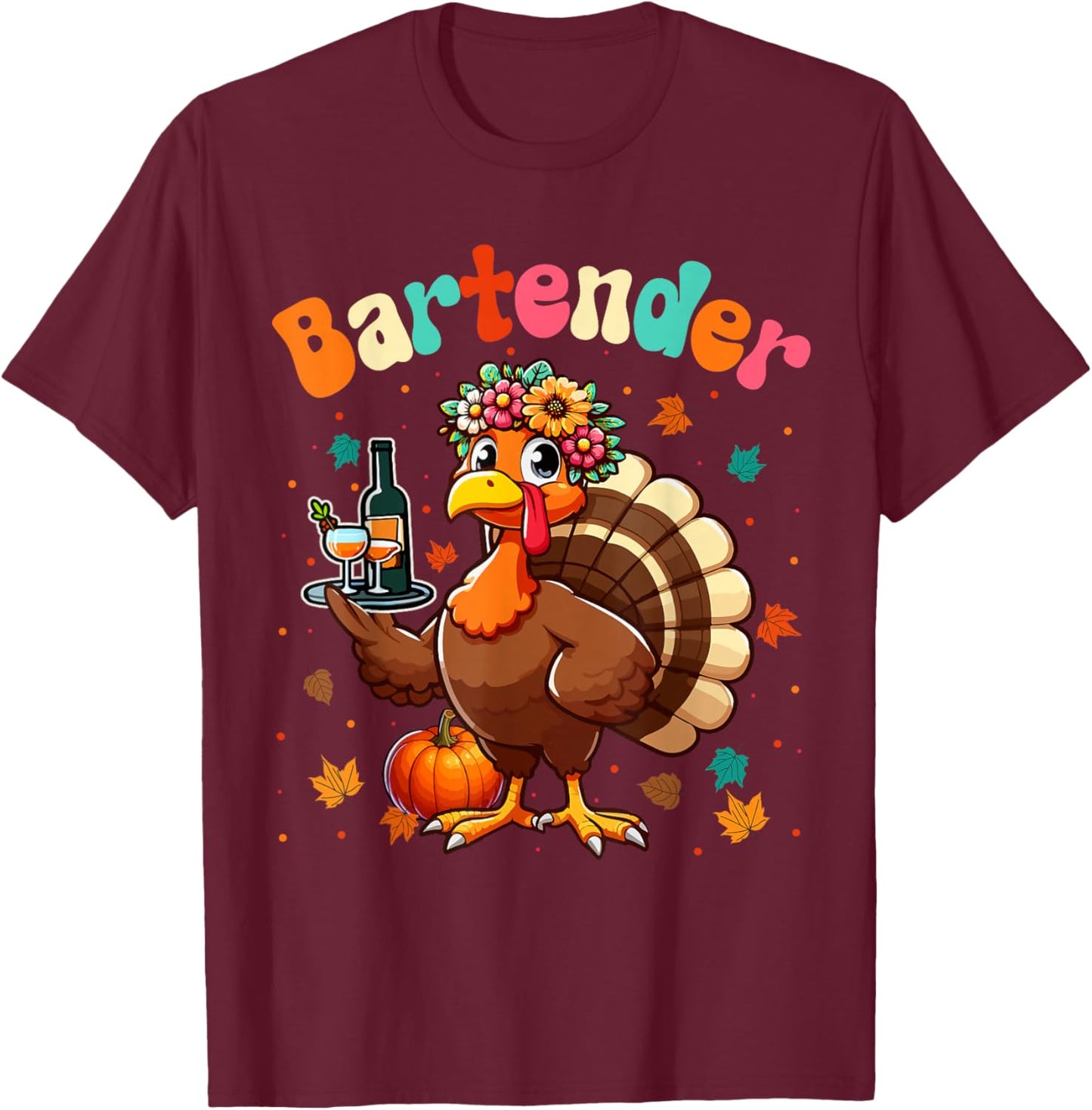 Bartender Job Thanksgiving Flowers Turkey Matching Team T-Shirt - T-Shirt | Maroon