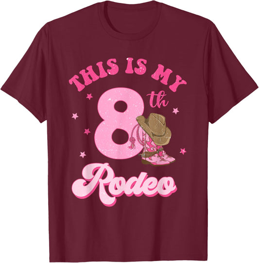 This Is My 8th Rodeo Western Cowgirl 8 Year Old Birthday T-Shirt - T-Shirt | Maroon