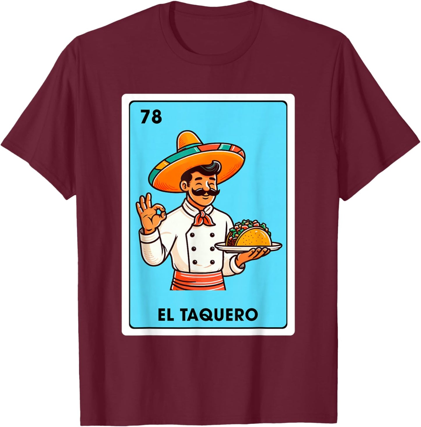 Mexican The Taco Maker Tacos El Taquero Mexican Bingo Card T-Shirt - T-Shirt | Maroon