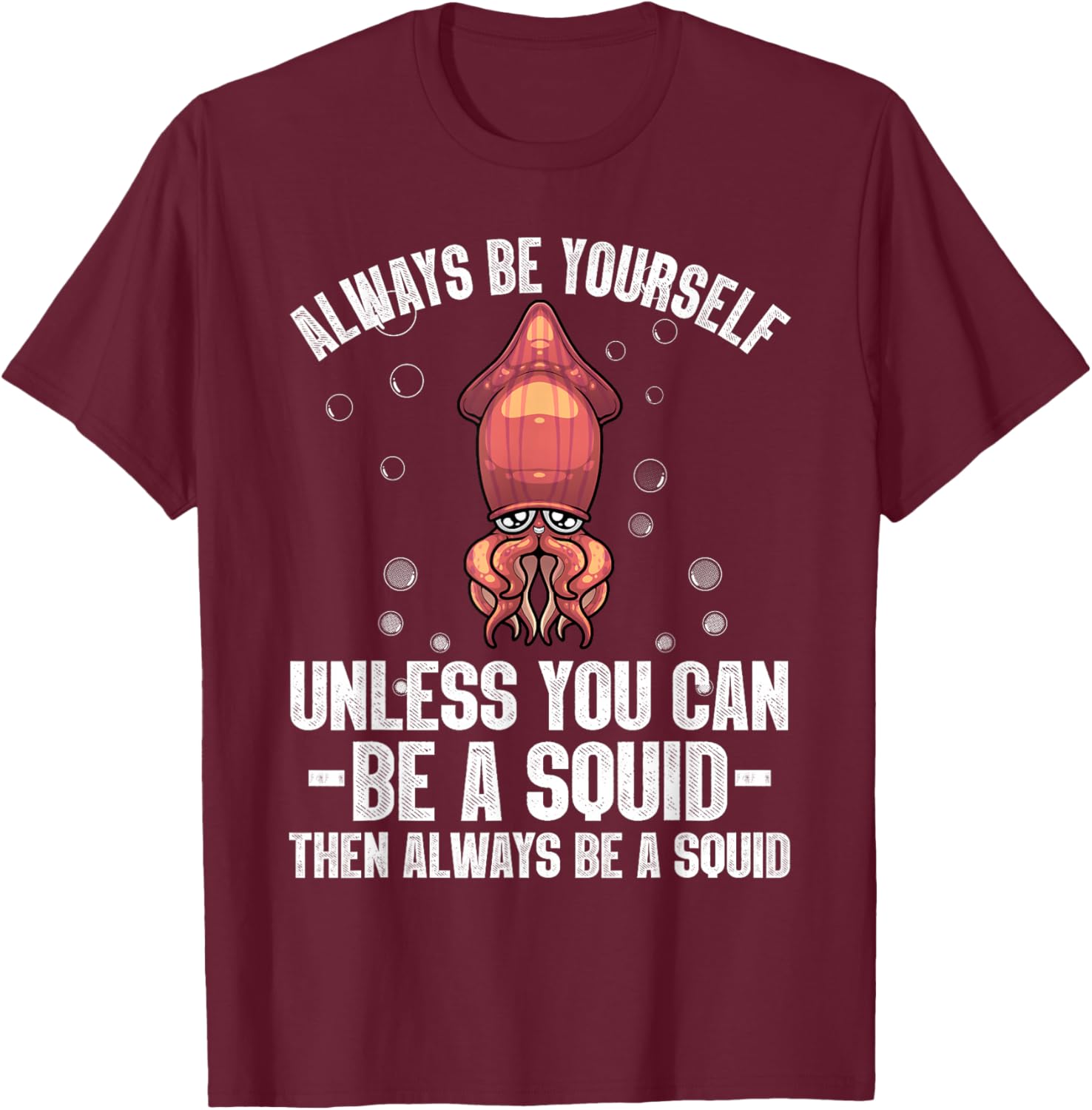 Best Squid Art For Kids Men Women Adult Octopus Lover Squid T-Shirt - T-Shirt | Maroon