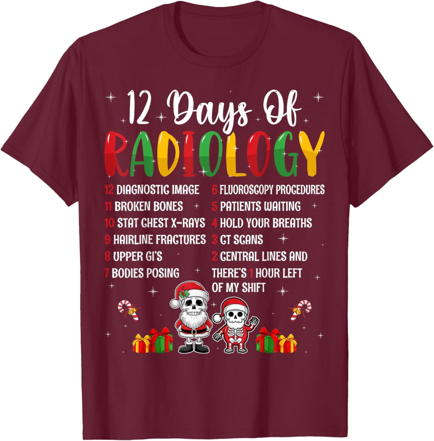 12 Days Of Radiology Xmas Rad Tech Christmas Radiologist T-Shirt - T-Shirt | Maroon