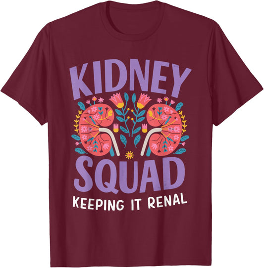 Kidney Squad Keeping It Renal T-Shirt - T-Shirt | Maroon