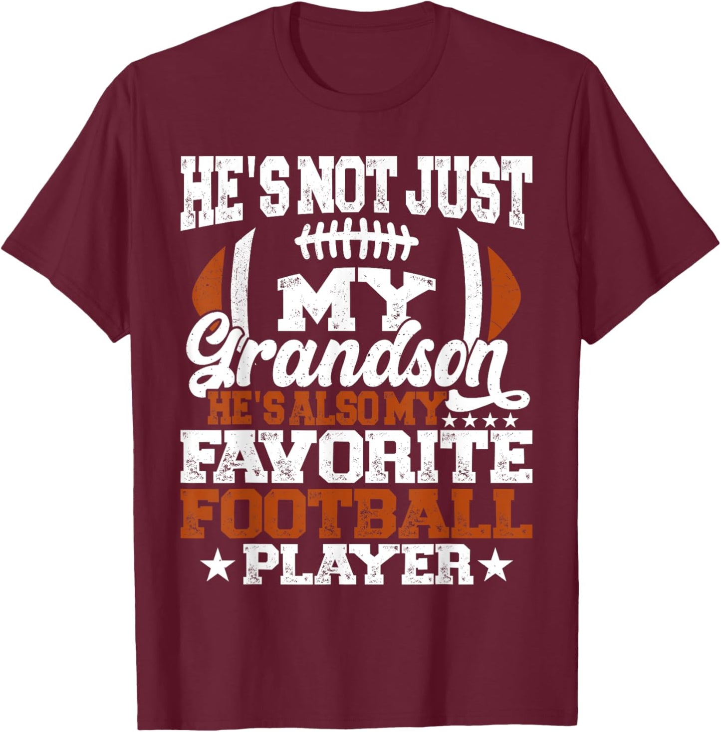 He's Not Just My Grandson He's my Favorite Football Player T-Shirt - T-Shirt | Maroon