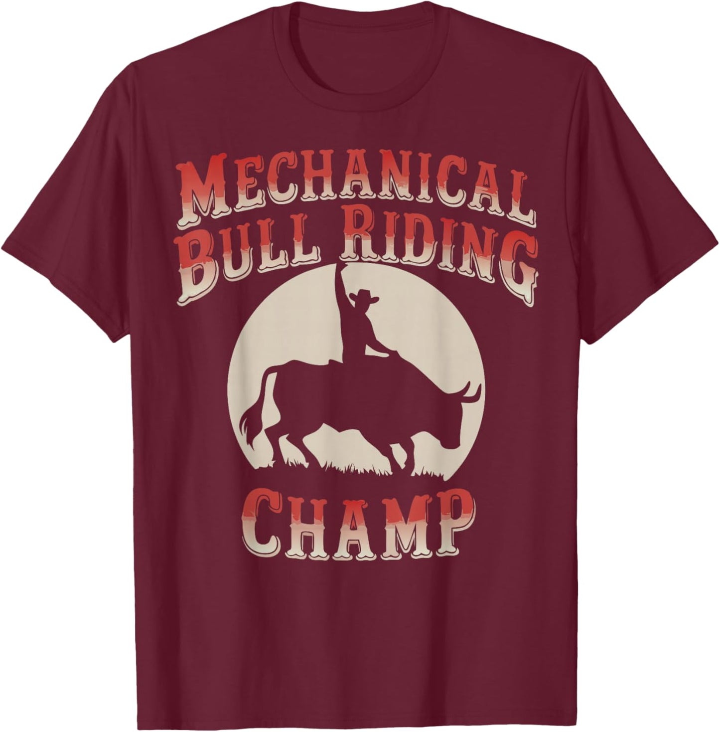 Mechanical Bull Riding Champ T-Shirt - T-Shirt | Maroon