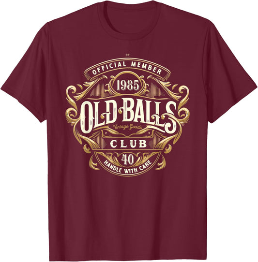 Vintage 1985 Men's 40th Birthday Old Balls Club 40 T-Shirt - T-Shirt | Maroon