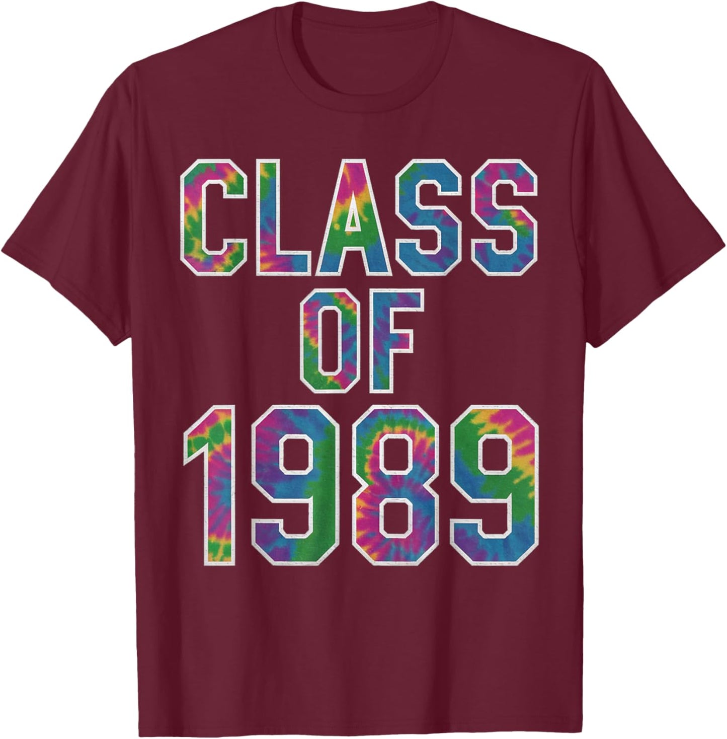 Tie Dye Class Of 1989 High School College Reunion T-Shirt - T-Shirt | Maroon
